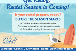 Worcester County Government reminds property owners that the County operates a Rental Licensing Program to support safe housing and protect both renters and landlords. 